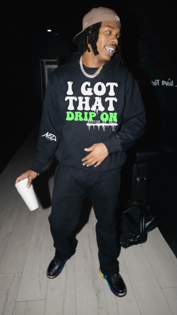 I Got That Drip On Hoodie (Unisex)